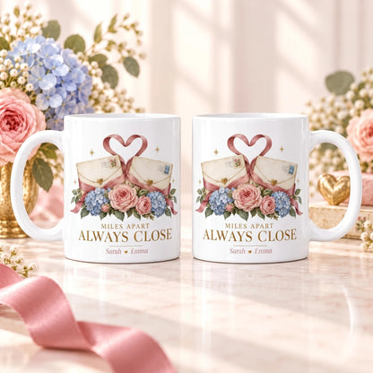 Personalized Long Distance Friendship Mug with Two Names, Miles Apart Always Close, 11 oz or 15 oz