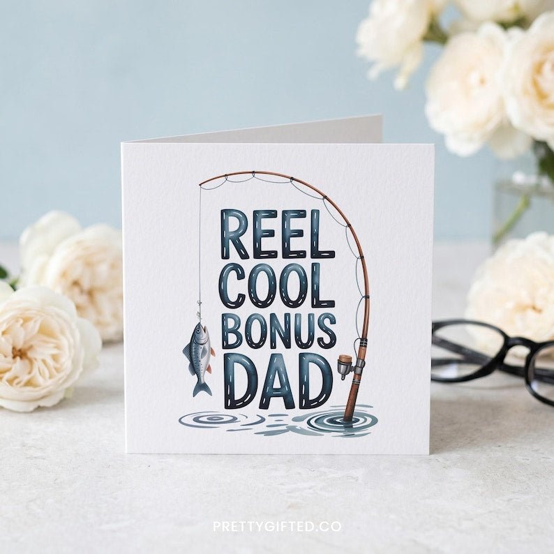 Funny Bonus Dad Fishing Card – Reel Cool Bonus Dad Father's Day Greeting Card - Pretty Gifted