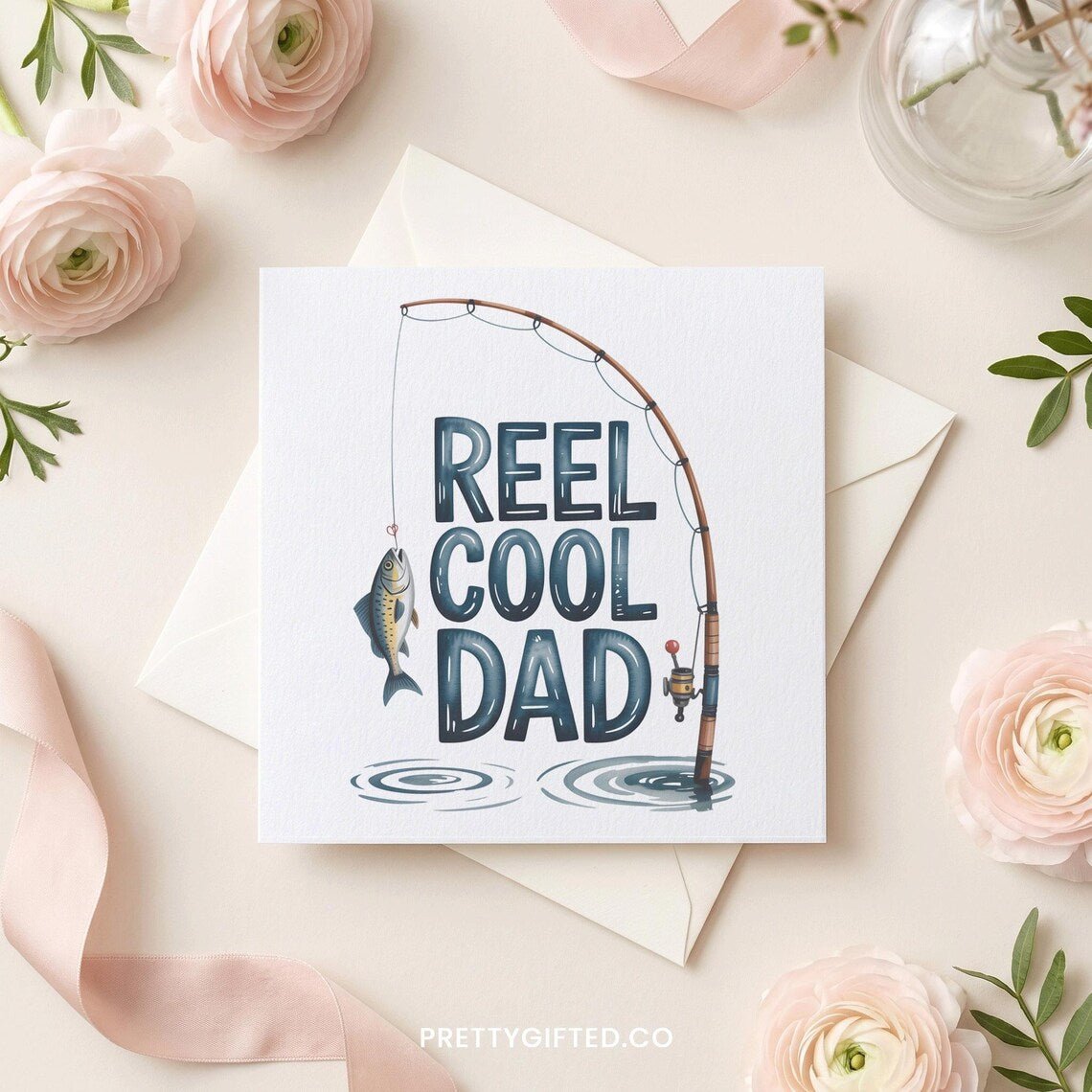 Funny Fishing Dad Card – Reel Cool Dad Father's Day or Birthday Greeting Card - Pretty Gifted